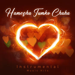 Hamesha Tumko Chaha
