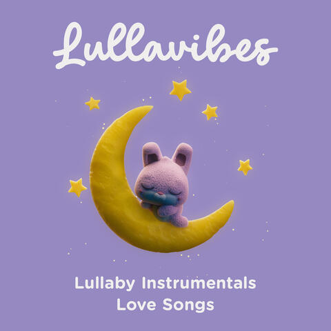 Lullaby Instrumentals: Love Songs