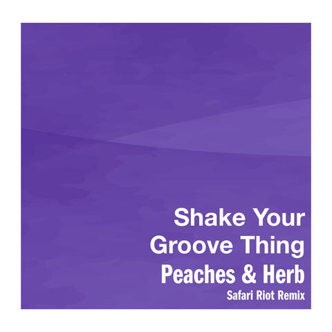 Shake Your Groove Thing