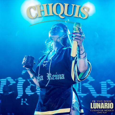 Chiquis En Vivo Desde Lunario Ciudad De México
