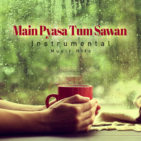 Main Pyasa Tum Sawan