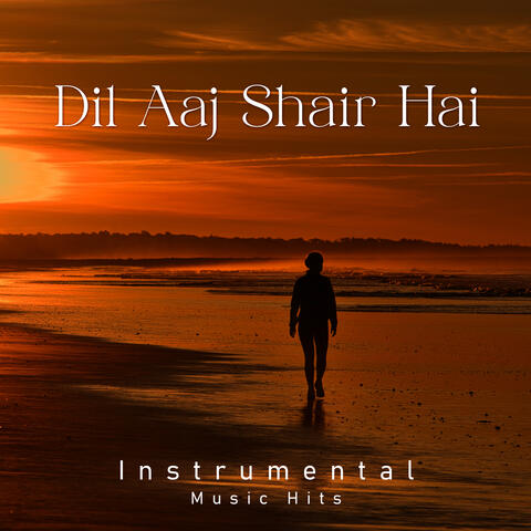 Dil Aaj Shair Hai