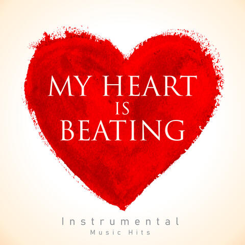 My Heart Is Beating