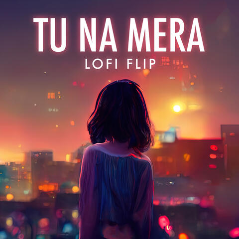 Tu Na Mera
