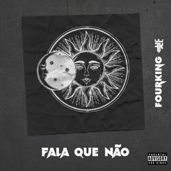 Fala Que Não