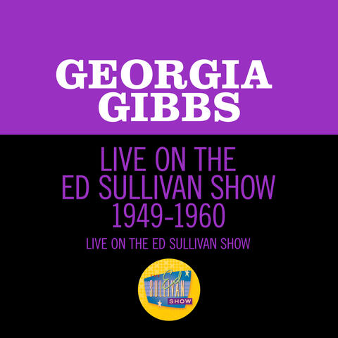 Live On The Ed Sullivan Show 1949-1960