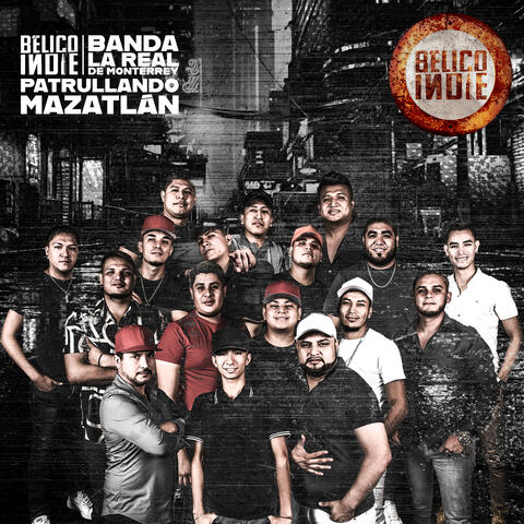 BÉLICO INDIE & Banda La Real De Monterrey