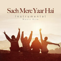 Sach Mere Yaar Hai