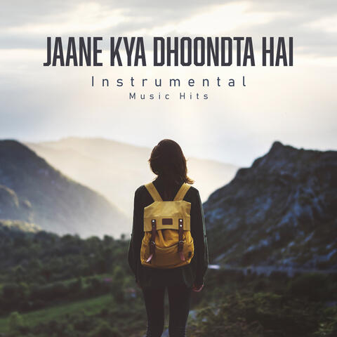 Jaane Kya Dhoondta Hai