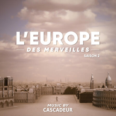 L'Europe des merveilles - Saison 2