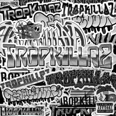 Tropkillaz