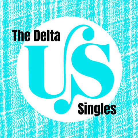 The Delta Singles