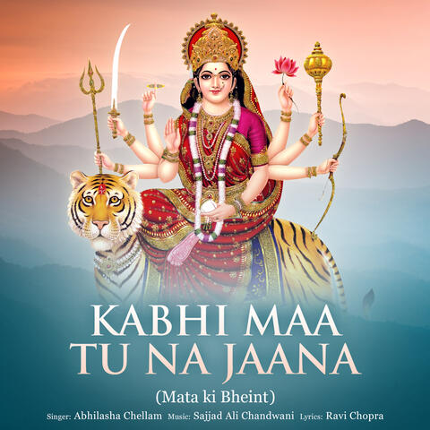 Kabhi Maa Tu Na Jaana