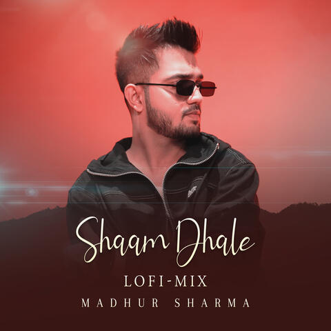 Shaam Dhale
