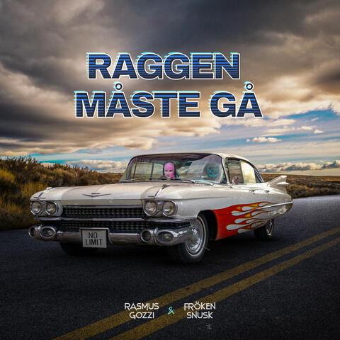 RAGGEN MÅSTE GÅ