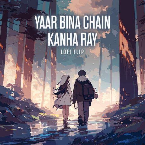 Yaar Bina Chain Kanha Ray