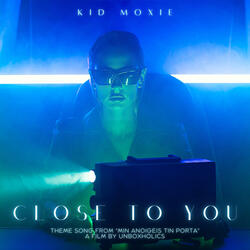 Close To You