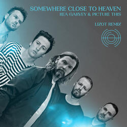 Somewhere Close To Heaven