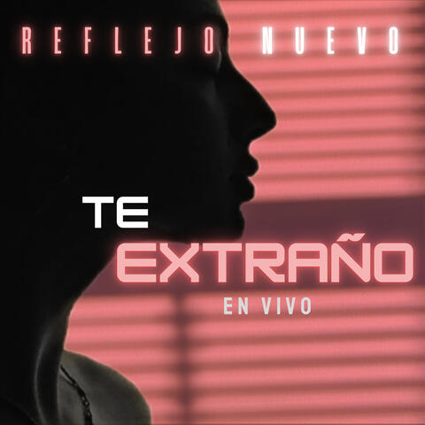 Te Extraño