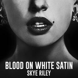Blood On White Satin