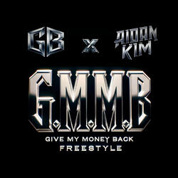 G.M.M.B (Give My Money Back)