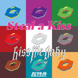 Steal a Kiss×Kiss Me Baby