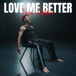 Love Me Better