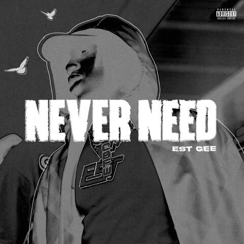NEVER NEED