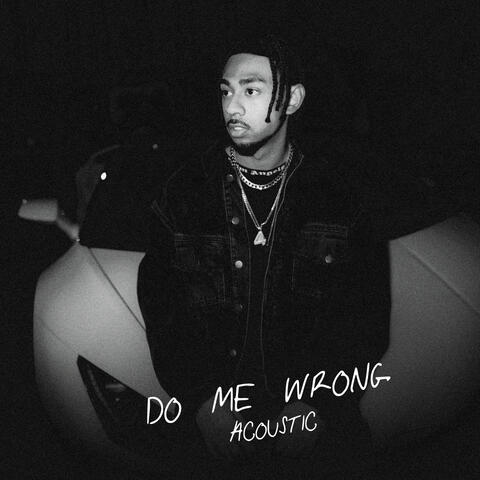 DO ME WRONG