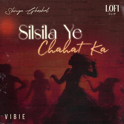 Silsila Ye Chahat Ka