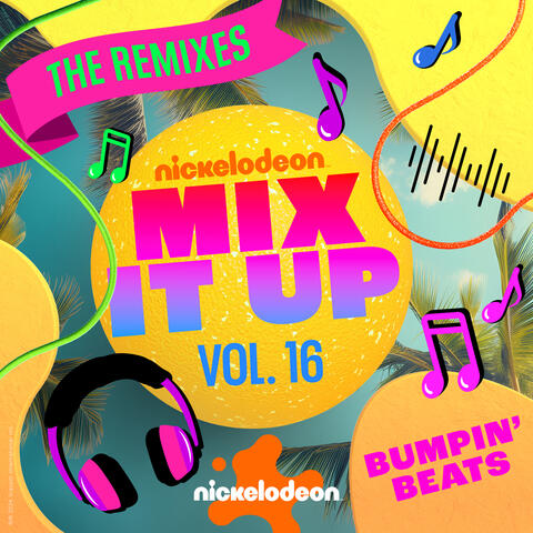 Nickelodeon Mix It Up! Vol. 16: Bumpin’ Beats