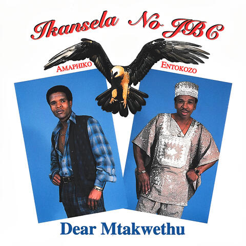Dear Mtakwethu