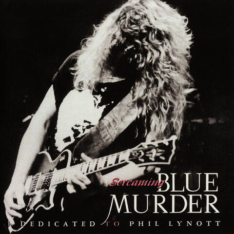 Screaming Blue Murder: Dedicated to Phil Lynott