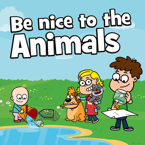 Be nice to the animals