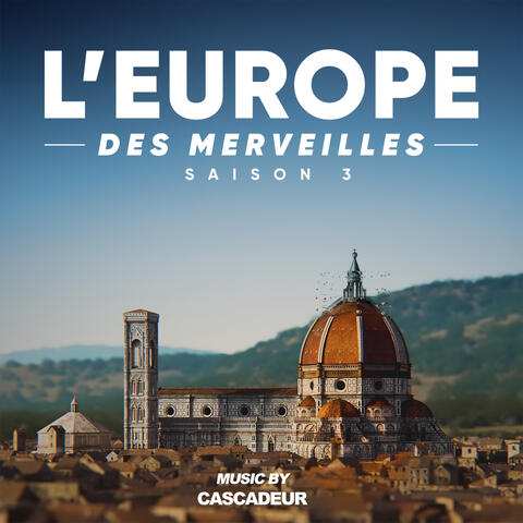 L'Europe des merveilles - Saison 3