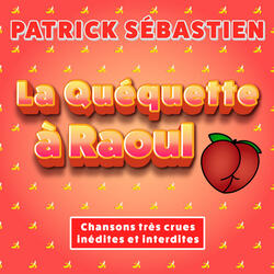 La Quéquette à Raoul