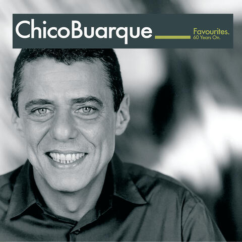 Chico Buarque:  Favourites - 60 years on