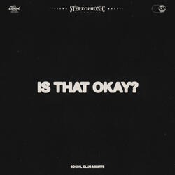 Is That Okay?