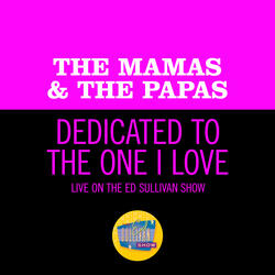 Dedicated To The One I Love
