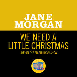 We Need A Little Christmas
