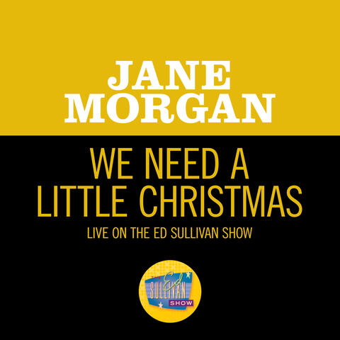 We Need A Little Christmas