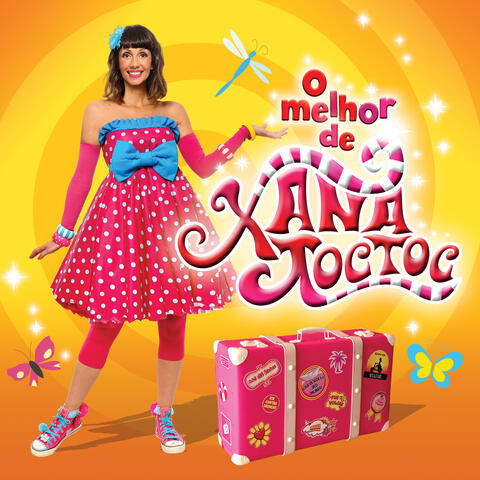O Melhor De Xana Toc Toc