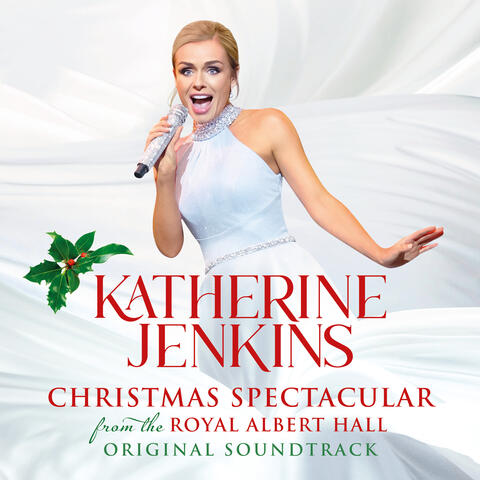 Katherine Jenkins: Christmas Spectacular – Live From The Royal Albert Hall