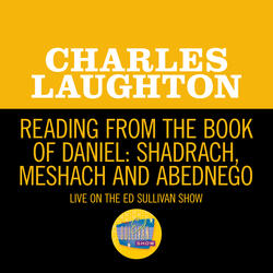 Reading From The Book Of Daniel: Shadrach, Meshach And Abednego