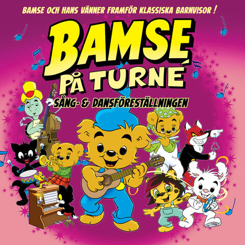 BAMSE: Sång & Dansföreställningen