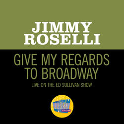 Give My Regards To Broadway