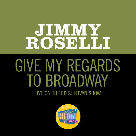 Give My Regards To Broadway