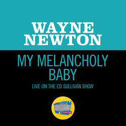 My Melancholy Baby