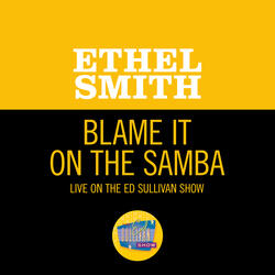 Blame It On The Samba