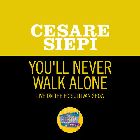 You'll Never Walk Alone